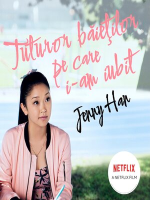 cover image of Tuturor băieților pe care i-am iubit